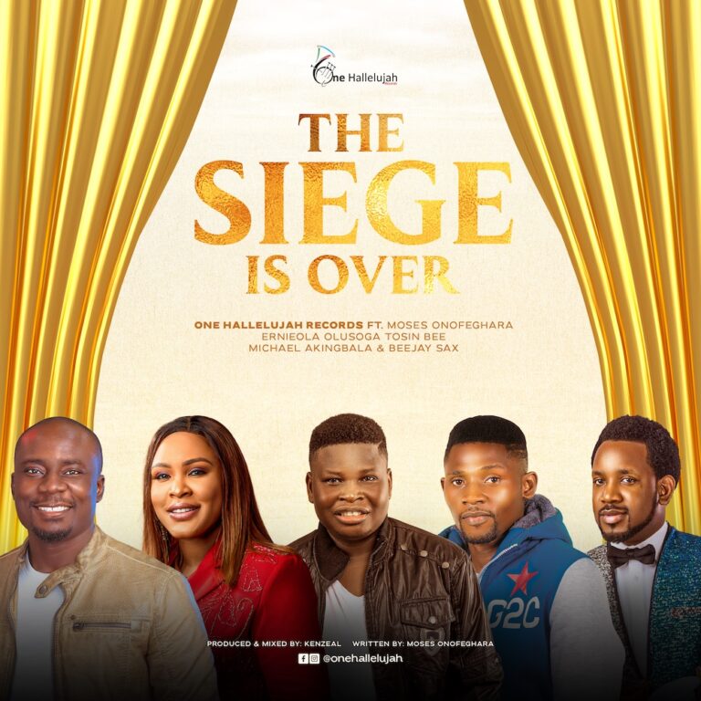 New Music – Siege Is Over – One Hallelujah ft. Moz, Ernieola, Tosin Bee & Michael Akingbala