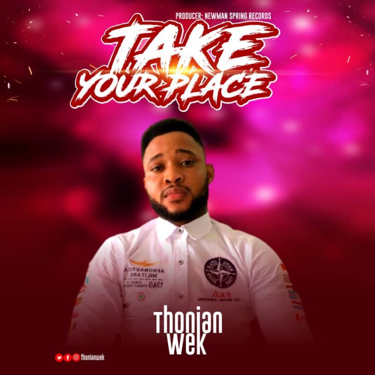 New Music –  Thonian Wek  Take Your Place