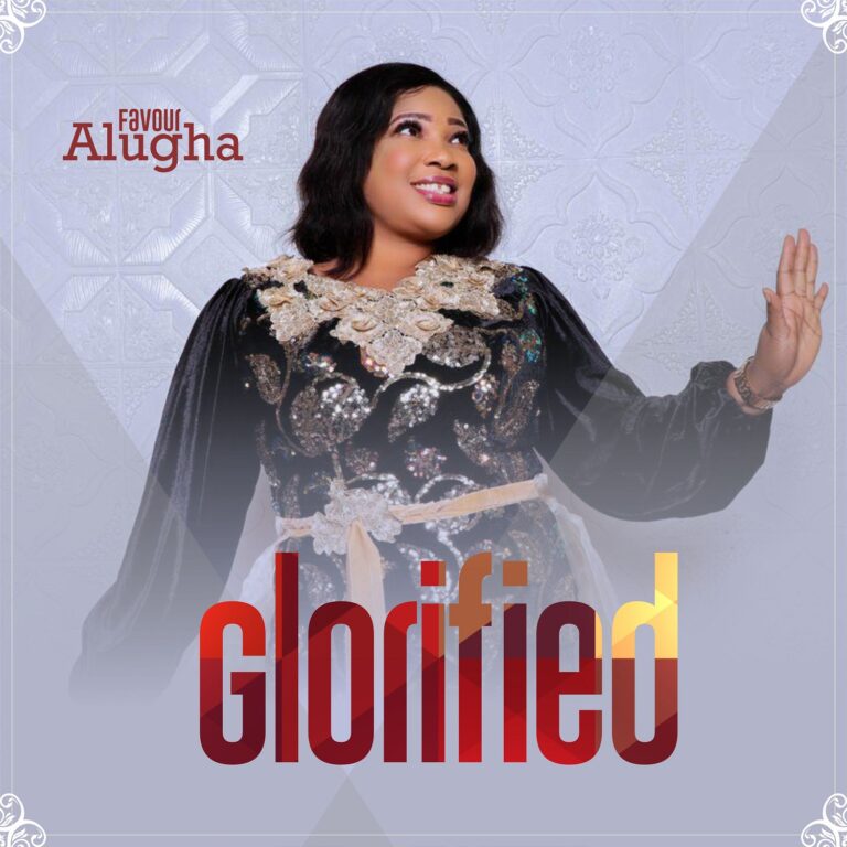 New Music –  Favour Alugha Glorified