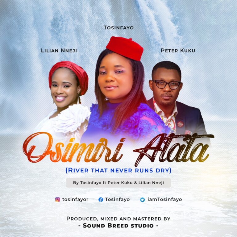 New Music –  Osimiri Atata  Tosinfayo ft. Peter Kuku & Lilian Nneji
