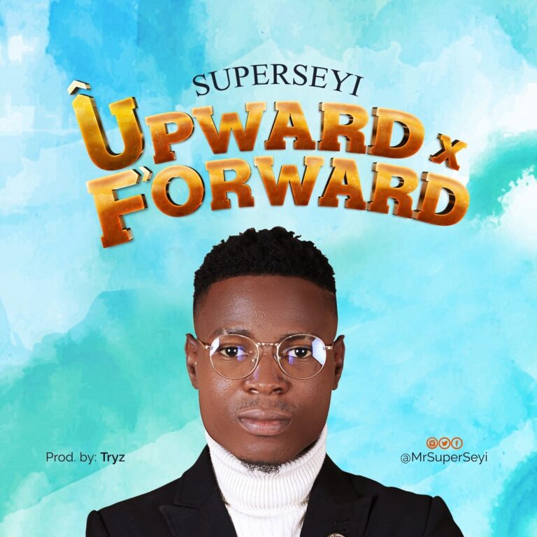 New Music –  Superseyi  Upward & Forward