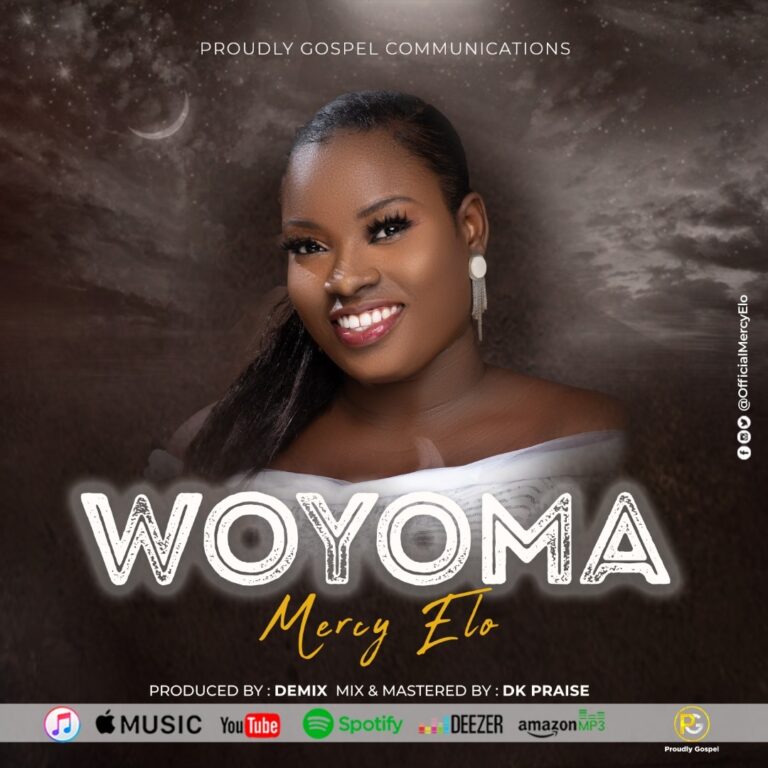 New Music – Mercy Elo  Woyoma