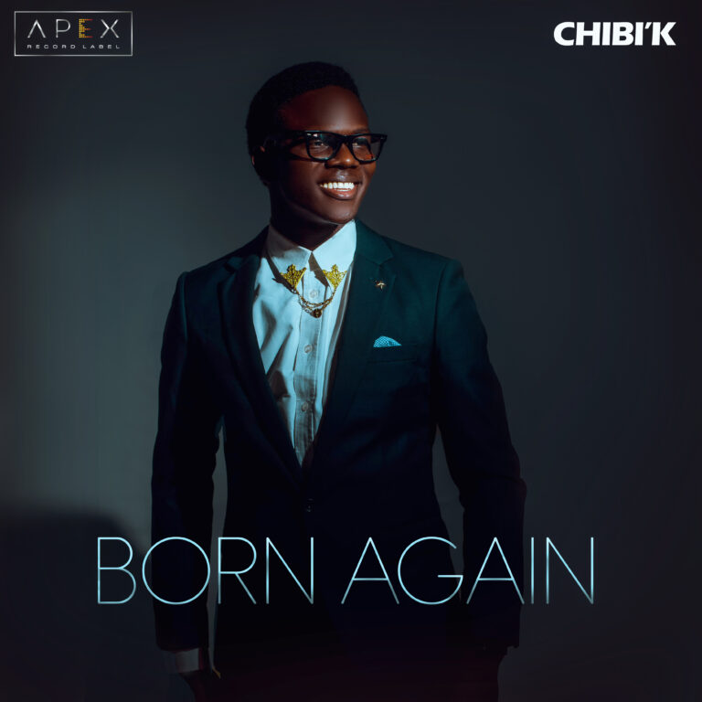 New Music –  Chibi’K  Born Again