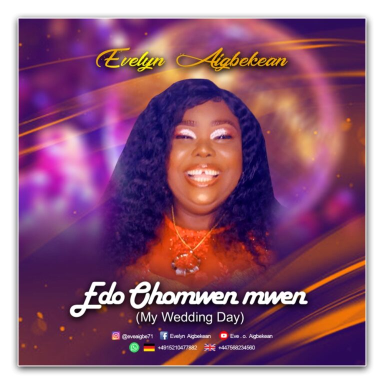 New Music – Evelyn Aigbekean – Edo Ohomwen Mwen (My Wedding Day)