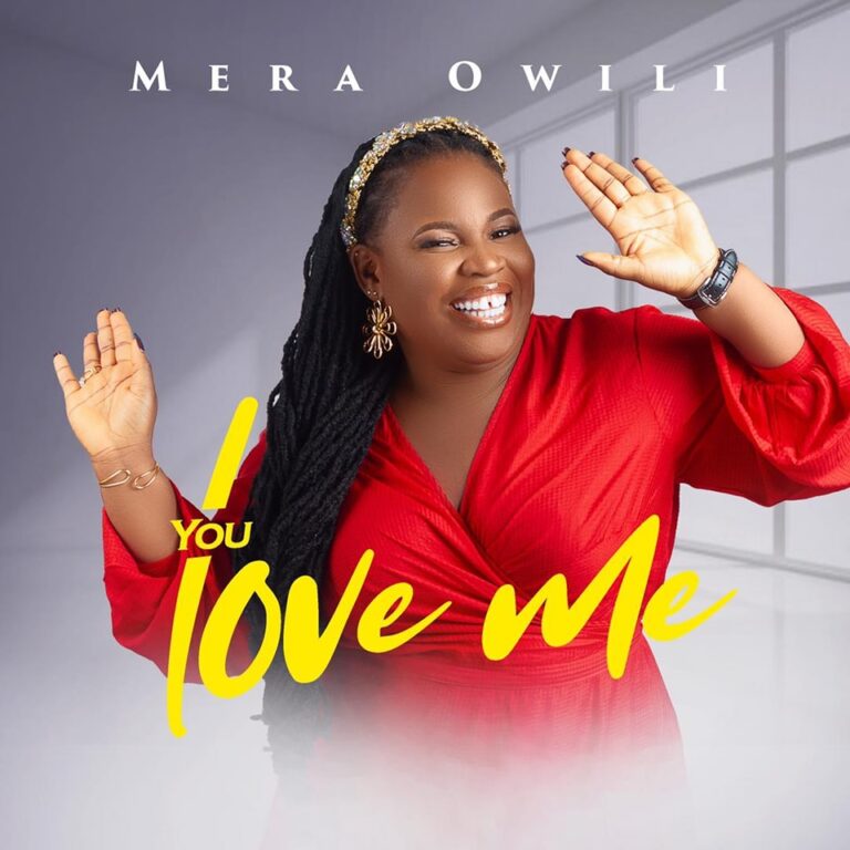 New Music –  Mera Owili  You Love Me