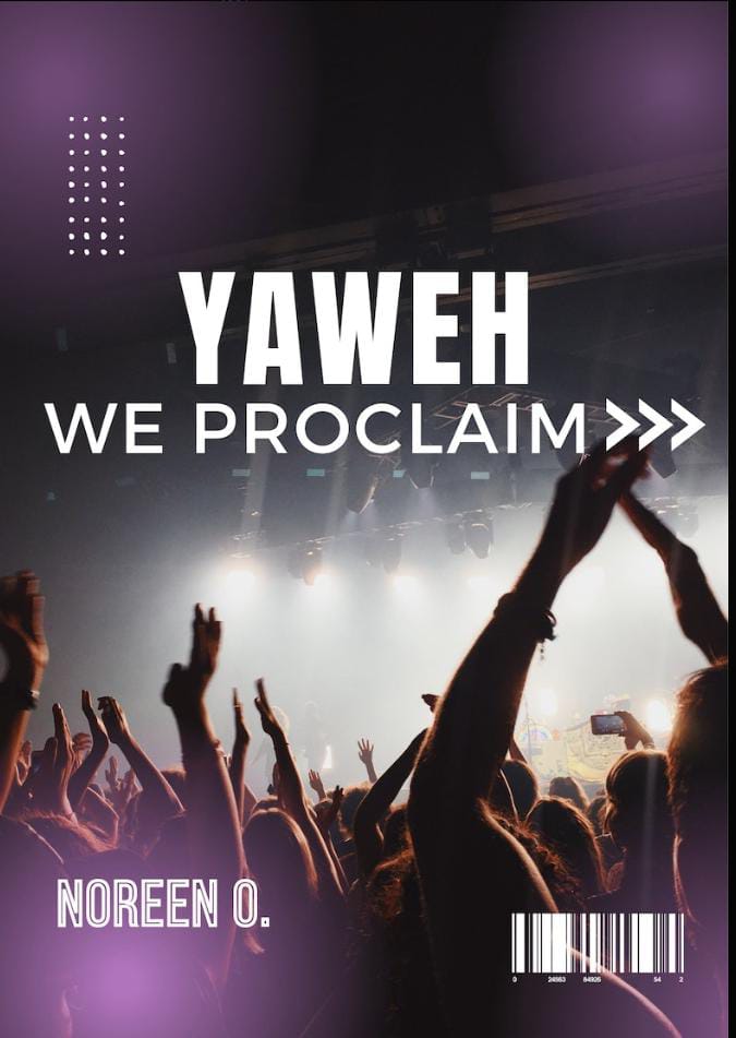 Yahweh We Proclaim by Noreen O