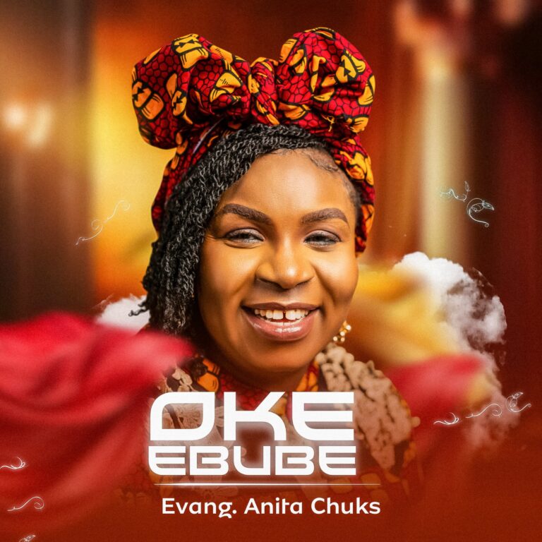 New Music – Oke Ebube – Evangelist Anita Chuks