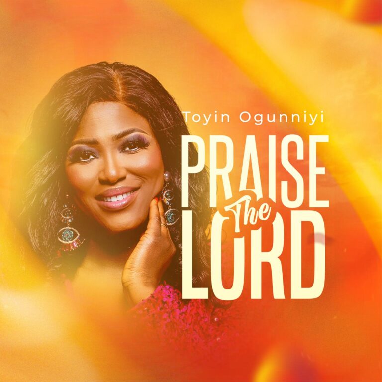 New Music – Praise the Lord – Tosin Ogunniyi