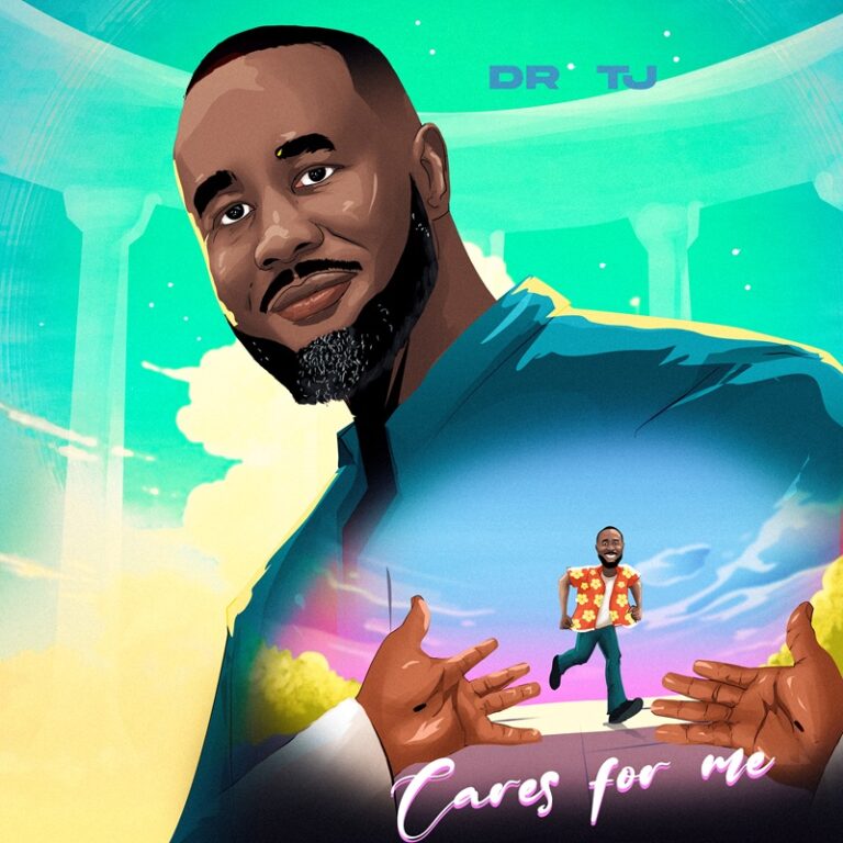 New Music – He Cares For Me – Dr Tj