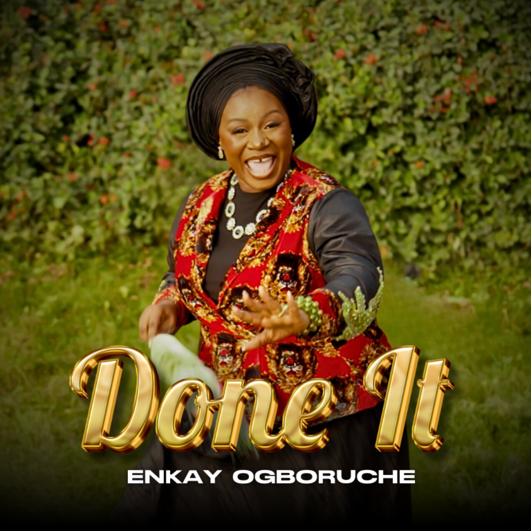 New Music & Video – Done It – Enkay Ogboruche