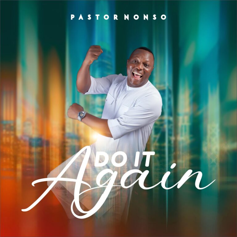 New Music – Do It Again – Pastor Nonso