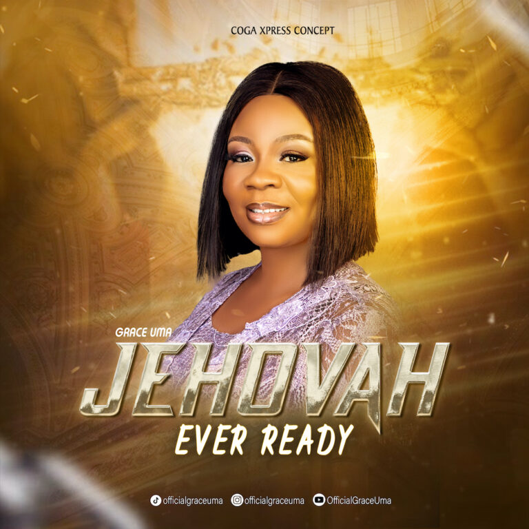 New Music – Jehovah Ever Ready – Grace Uma
