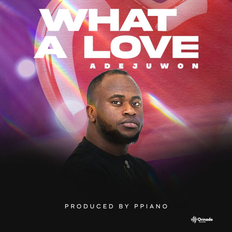 New Music – What a Love – Kenny Adejuwon