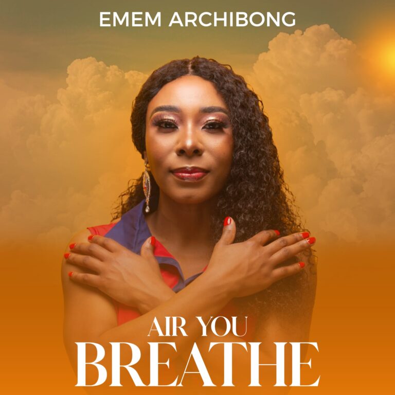 New Music – Air You Breath – Emem Archibong