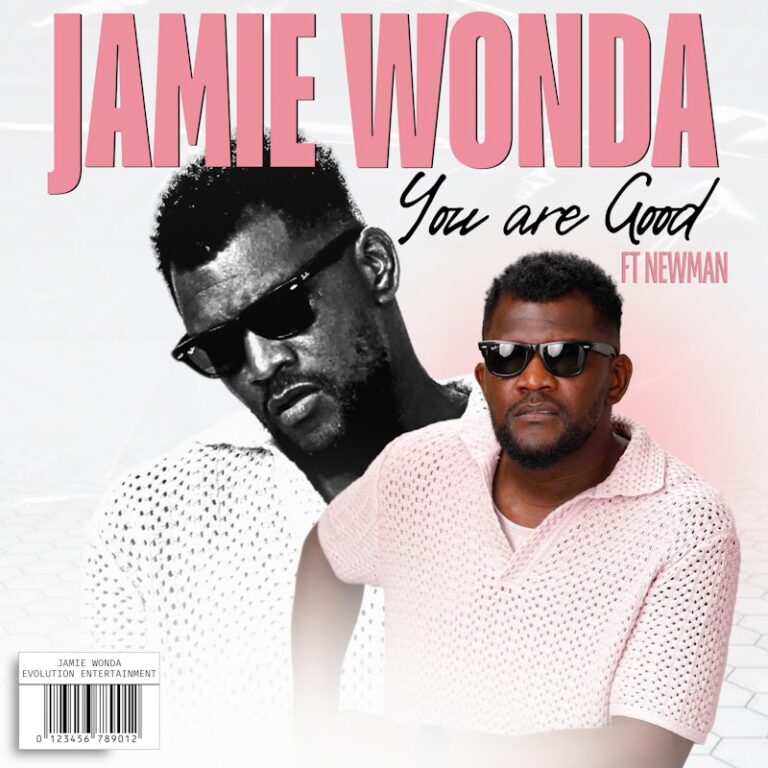 New Music – You Are Good – Jamie Wonda