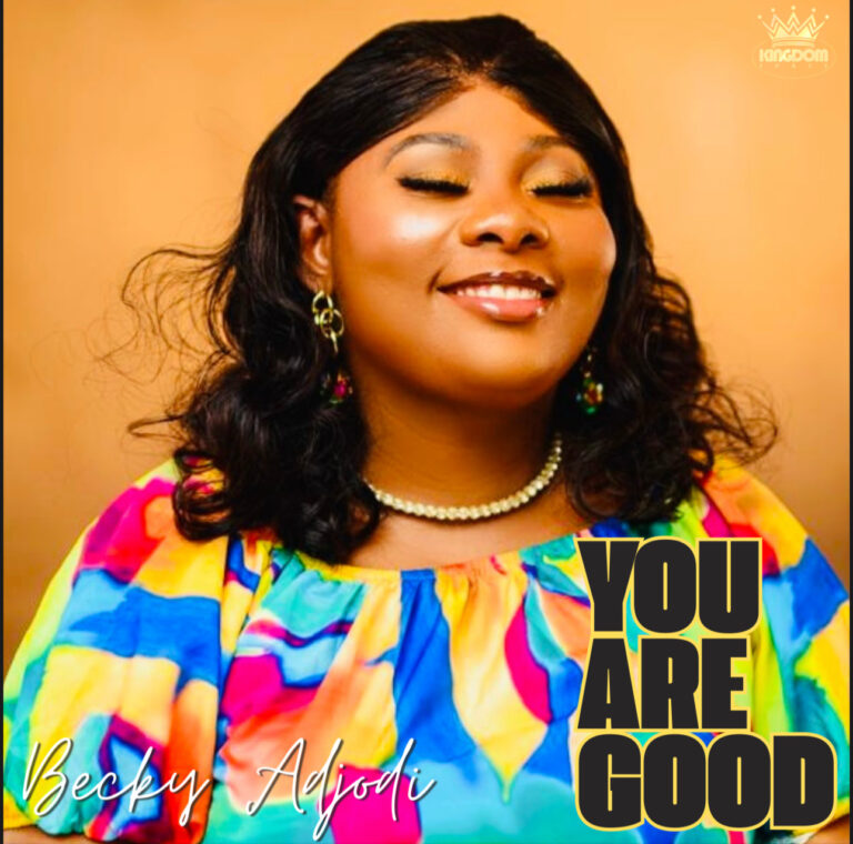 New Music – You Are Good – Becky Adjodi