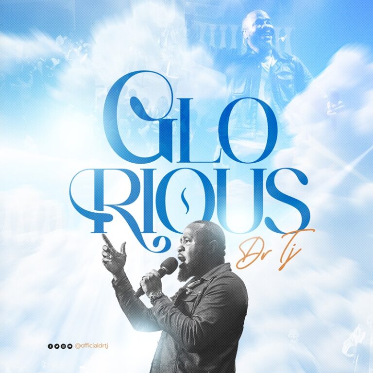New Music – Glorious – Dr Tj