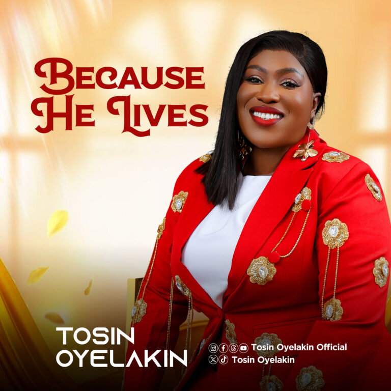 New Music & Video – Because He Lives – Tosin Oyelakin