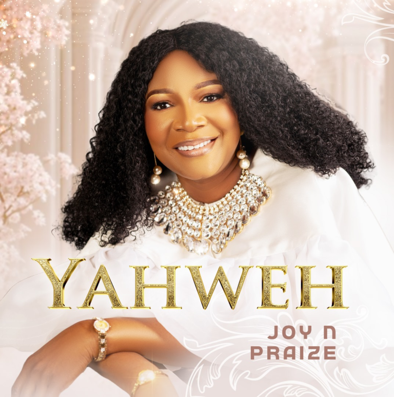 New Music – Yahweh – Joy N Praise