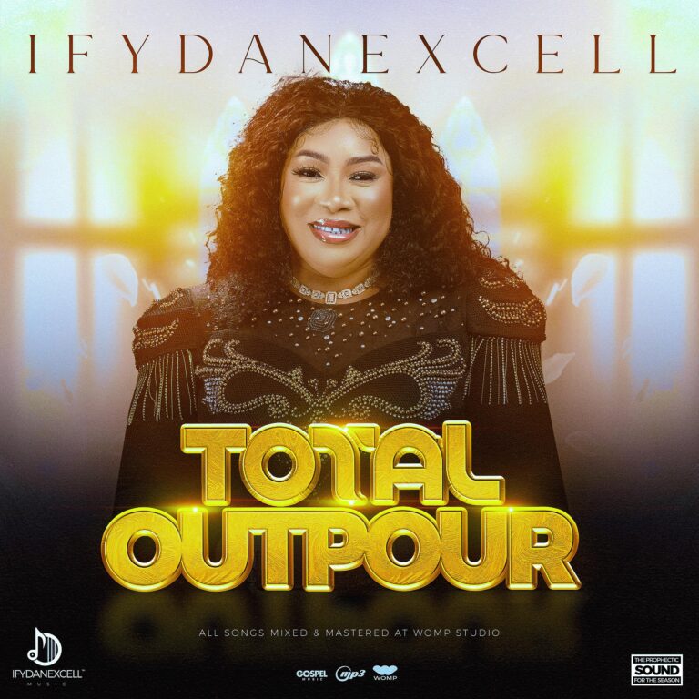 New Album – Total Outpour – Ify Dan Excell