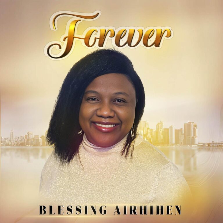 New Music – Forever – Blessing Airhihen