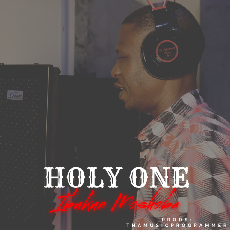New Music – Holy One – Ibukun Moshoba