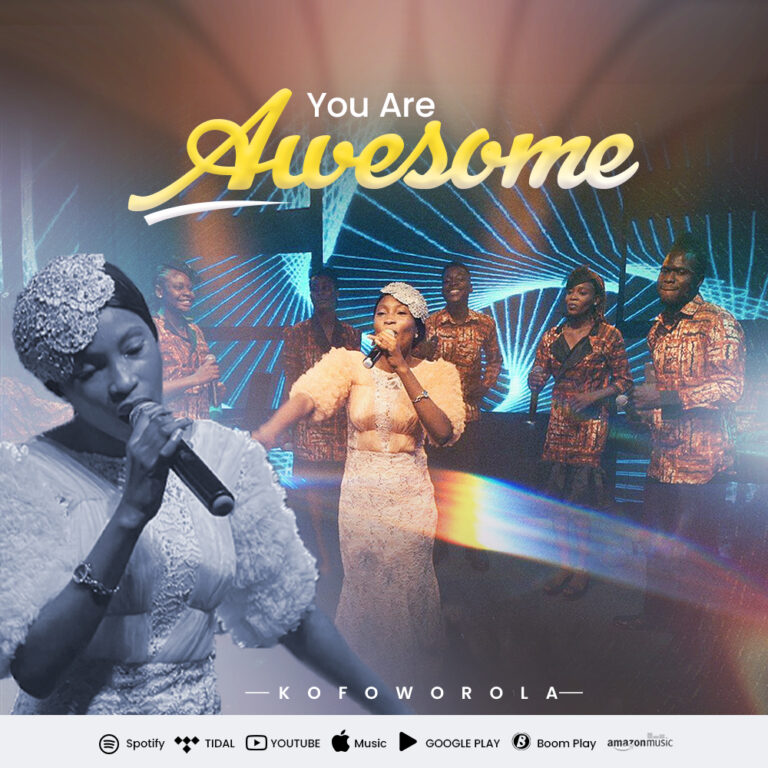 New Music & Video – You Are Awesome – Kofoworola Ayinde