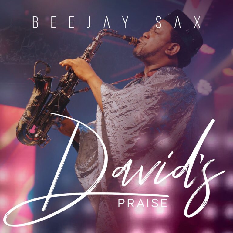 New Music & Video – David’s Praise – Beejay Sax