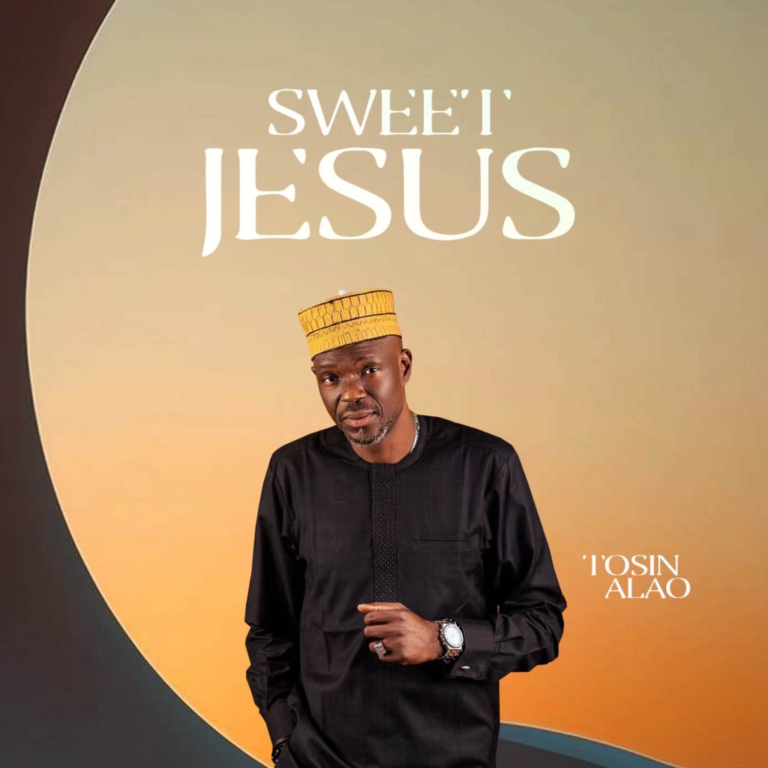 New Music – Sweet Jesus – Tosin Alao