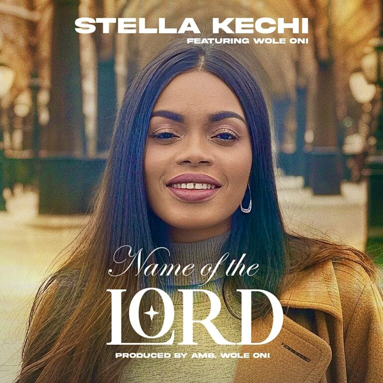 New Video – Name of the Lord – Stella Kechi Ft Wole Oni