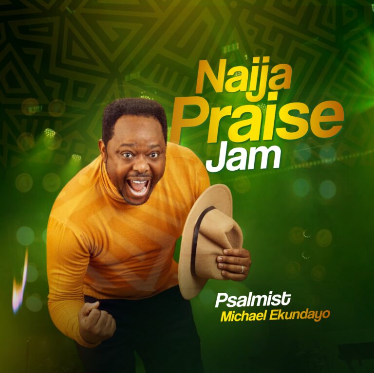 New Music – Naija Praise Jam – Psalmist Michael Ekundayo