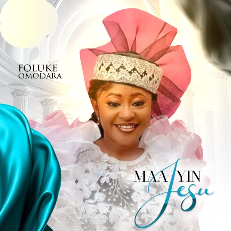 New Music – Maa Yin Jesu – Foluke Omodara