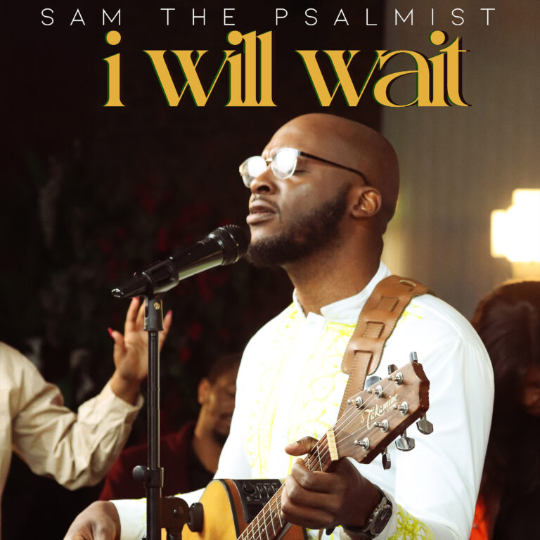 New Music – I Will Wait – Sam The Psalmist
