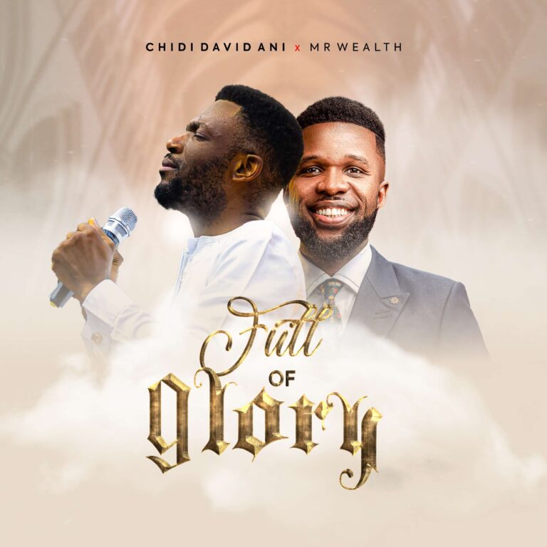 New Music – Full of Your Glory – Chidi David Ani Ft Mr. Wealth