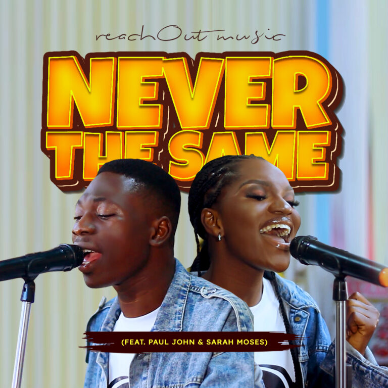 New Music – Never The Same (Living God) – ReachOut Music