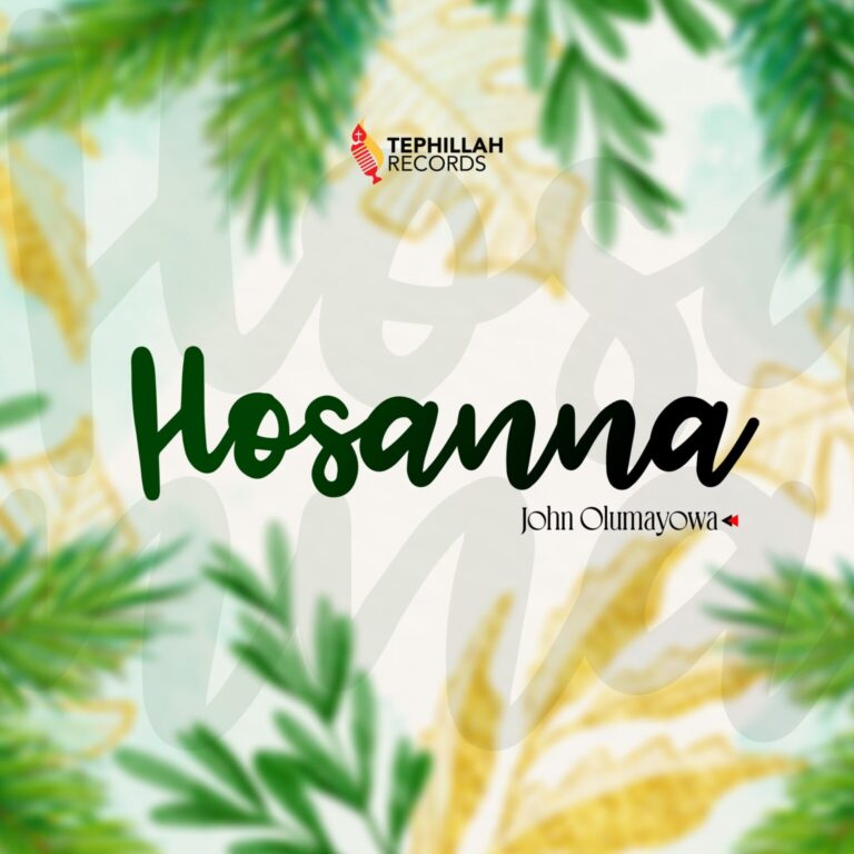 New Music – Hosanna – John Olumayowa