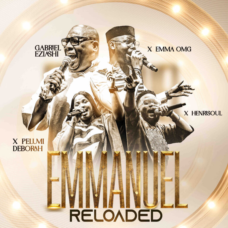 New Music – Emmanuel (Reloaded) – Henrisoul & Gabriel Ft Emma OMG & Pelumi Deborah