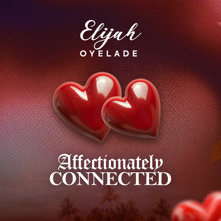 New Music – Affectionately Connected – Elijah Oyelade