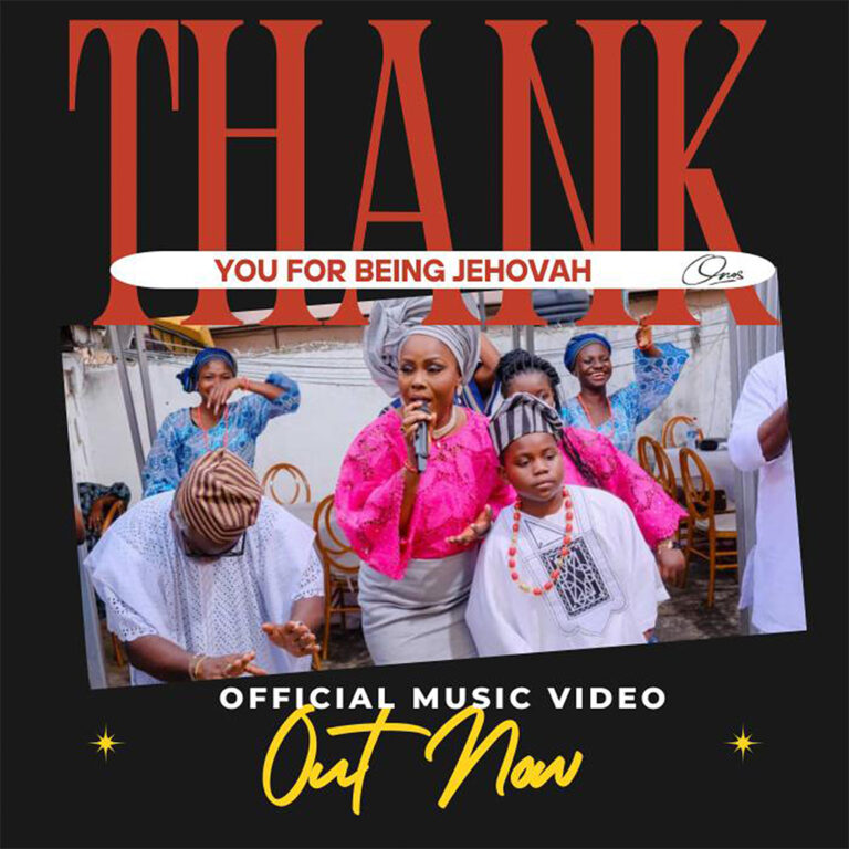 New Music & Video – Thank You For Being Jehovah – Onos Ariyo