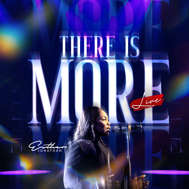 New Music & Video – There Is More (Live) – Esther Jonathan