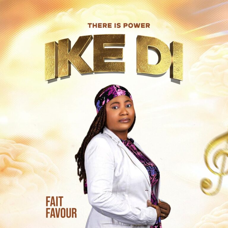 New Music – Ike Di – Fait Favour