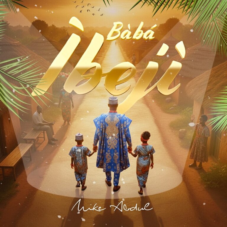 New Music – Baba Ibeji – Mike Abdul