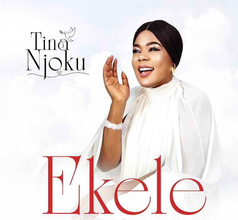New Music – Ekele – Tina Njoku