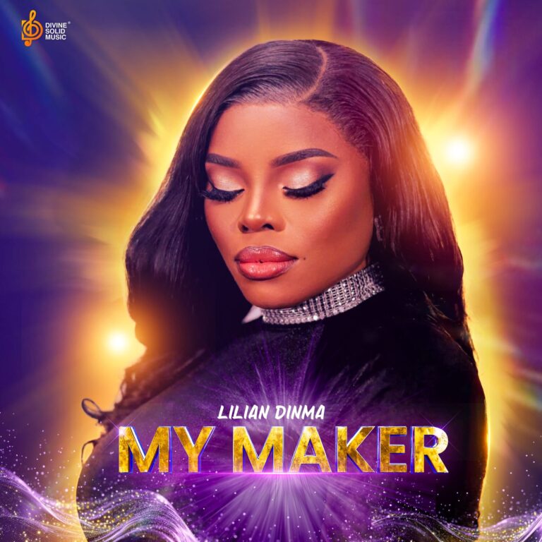 New Music – My Maker – Lilian Dinma